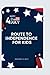 ROUTE TO INDEPENDENCE FOR KIDS: An essential approach for kids to know about the country and defend it wherever they go.
