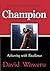 Champion: Achieving with Ex...