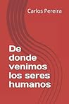 De donde venimos los seres humanos (Spanish Edition)