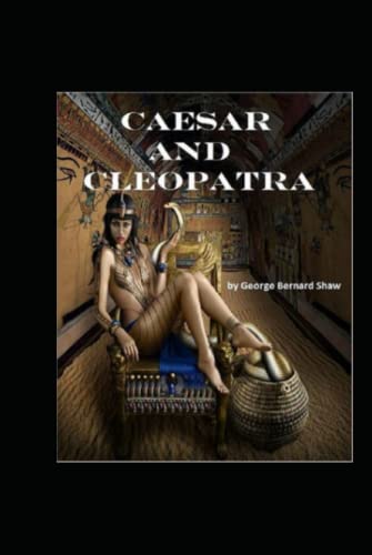 Caesar and Cleopatra Annotated