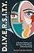 D.I.V.E.R.S.I.T.Y.: A Guide to Working with Diversity and Developing Cultural Sensitivity