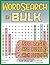 Word Search in Bulk: For Ad...