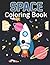 Space Coloring Book by A2z Color Press Publishing