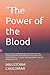 "The Power of the Blood: My...