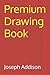 Premium Drawing Book