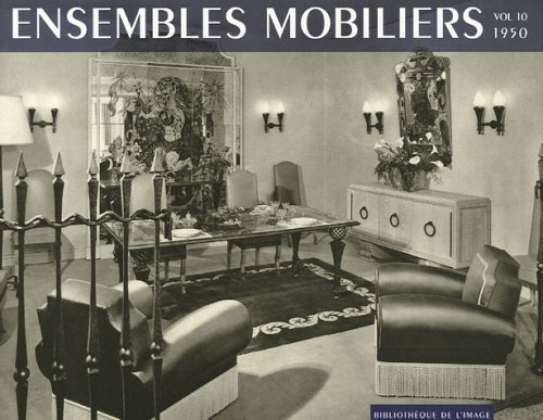 Ensembles Mobiliers. Volume 10, 1950. (Hardcover)