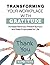 Transforming Your Workplace...