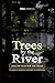 TREES BY THE RIVER: Wisdom ...