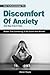 How To Acknowledge The Discomfort Of Anxiety And See It As A ... by Aaron Hayes