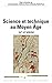 Science et technique au Moy...