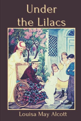 Under the Lilacs: With Classic Annotated