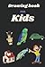 Drawing book for kids