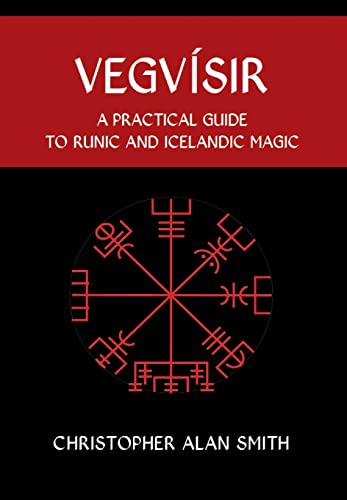 Vegvisir: A Practical Guide to Runic and Icelandic Magic (Hardcover)