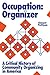 Occupation: Organizer: A Critical History of Community Organizing in America