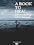A Book to Heal: When readin...