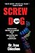Screw Dog by Ivan Chicchon