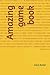 Amazing game book