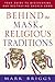 Behind the Mask of Religious Traditions by Mark Briggs