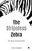 The Stripeless Zebra  by Syed Habeeb