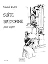 Dupré: Suite Bretonne pour Orgue Dupré: Suite Bretonne pour Orgue