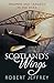 Scotland's Wings: Triumph a...
