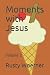 Moments with Jesus: Volume 2