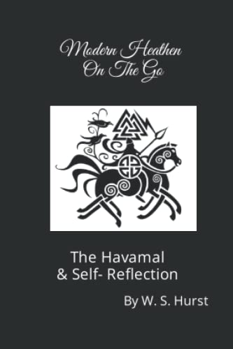 Modern Heathen On The Go: The Havamal & Self-Reflection (Paperback)