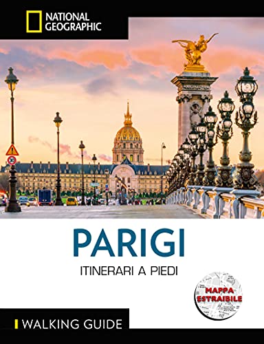 PARIGI: WALKING GUIDE NATIONAL GEOGRAPHIC (Paperback)