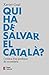 Qui ha de salvar el català?: Crònica d'un professor de secundària (Catalan Edition)