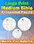 Large Print Medium Bible Cr...