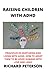 RAISING CHILDREN WITH ADHD:...
