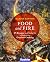 Food and Fire: 65 Rezepte u...