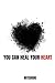 You Can Heal Your Heart