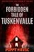 The Forbidden Tale of Tuske...