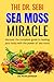 THE DR. SEBI SEA MOSS MIRACLE by Peter   Johnson