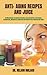 ANTI- AGING RECIPES AND JUICE: Nutritional Guide On Adequate Vitamins, Foods, Meal Plans, Diet Recipes, Supplements, Alternatives, Health Risk And Benefits From Achieving Diet Goals