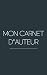 Mon Carnet d'Auteur (bleu n...