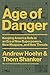 Age of Danger: Keeping America Safe in an Era of New Superpowers, New Weapons, and New Threats