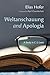 Weltanschauung and Apologia...
