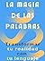 La magia de las palabras - ...