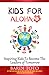 Kids for Aloha: Inspiring K...