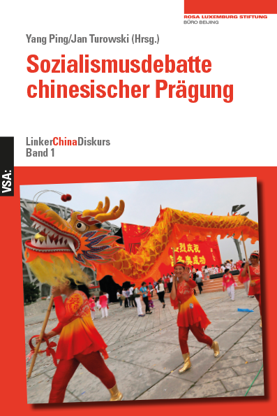 Sozialismusdebatte chinesischer Prägung. LinkerChinaDiskurs Band 1