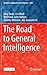 The Road to General Intelli...