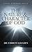 The Nature & Character of God by Corbett Gaulden