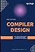 Compiler Design: 2nd Edition