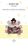 Blanca Sol: Novel...