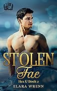 Stolen Fae: A Hex U Book