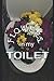 Flowers in My Toilet by Walter  Darcey Wright