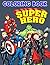 Super Hero Coloring Book: 1...