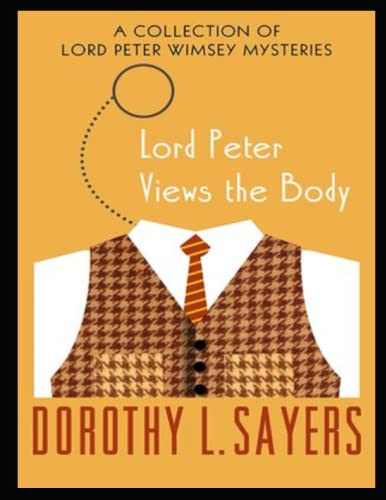 Lord Peter Views the Body ∣ Lord Peter Wimsey Series, Book 4